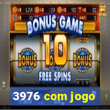 3976 com jogo